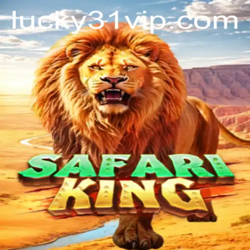 Exploring SafariKing: A Thrilling Adventure in the World of Lucky31